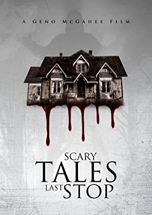 Scary Tales: Last Stop (2015) starring Chris Geoffrion on DVD